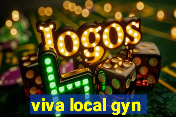 viva local gyn